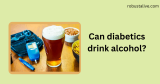 Can Diabetics Drink Alcohol? Know The Facts