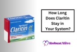 How Long Does Claritin Stay in Your System?