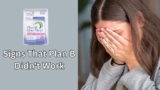 Signs That Plan B Didn’t Work – What to Watch For?