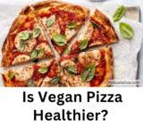 Is Vegan Pizza Healthier?